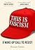 This is Fascism: A Wake-Up Call to Resist
