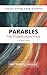 Parables: The Stories Jesus...