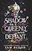 A Shadow so Queenly and Def...