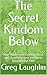 The Secret Kindom Below: Ho...