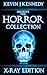The Horror Collection by Kevin J. Kennedy The Horror Collection by Kevin J. Kennedy