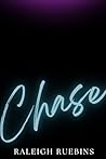 Chase by Raleigh Ruebins