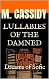 Lullabies of the Damned: Dreams of Sofie Lullabies of the Damned: Dreams of Sofie