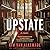 The Upstate Dispatch: A Novel