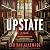 The Upstate Dispatch: A Novel