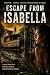 Escape From Isabella