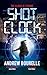 SHOT CLOCK an absolutely gr...