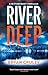 RIVER DEEP a gripping legal...
