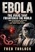 EBOLA: The Virus the World ...