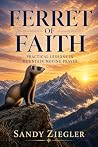 Ferret of Faith :...