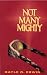 Not Many Mighty