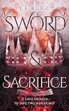 Sword & Sacrifice by J.E. Ridge