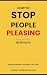How to Stop People Pleasing...