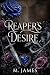 Reaper's Desire by M. James