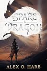 To Spare A Dragon by Alex O. Harb