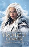 Prophecy Changer:...