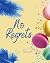No Regrets