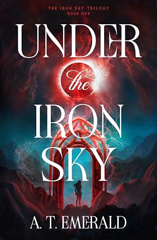 Under the Iron Sky (The Iron Sky Trilogy, #1)