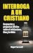 Interroga a un cristiano: R...