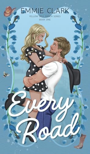 Every Road: A Western Second Chance Ranch Romance (Yellow Bell Ranch Series Book 1)