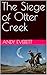 The Siege of Otter Creek