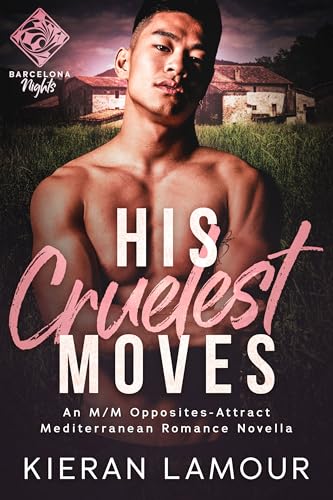 His Cruelest Moves: An M/M Opposites-Attract Mediterranean Romance Novella (Kindle Edition)