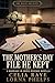 The Mother’s Day File He Ke...
