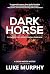 Dark Horse by Luke Murphy