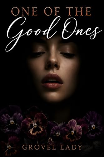 ONE OF THE GOOD ONES: A Marriage in Crisis and Cheating Romance (Marriages in Crisis Book 2)
