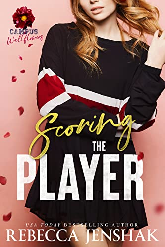 Scoring the Player (Campus Wallflowers #3)