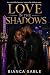 Love In The Shadows