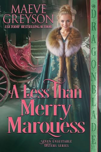 A Less than Merry Marquess: A Regency Historical Romance (Seven Unsuitable Sisters)