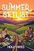 Summer Setlist by Holly Hayes Summer Setlist by Holly Hayes