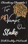 Two Vamps One Stake