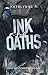 Ink and Oaths (Silent Oaths...