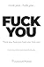 Fuck you: Fuck you, fuck yo...