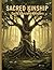 SACRED KINSHIP Earth's Anci...