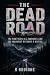 THE DEAD ROAD: THE NORTHERN...