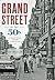 Grand Street: In the 1950's