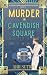 Murder In Cavendish Square:...