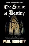THE STONE OF DESTINY an unputdownable medieval historical novel (Brother Athelstan Mysteries Book 20)