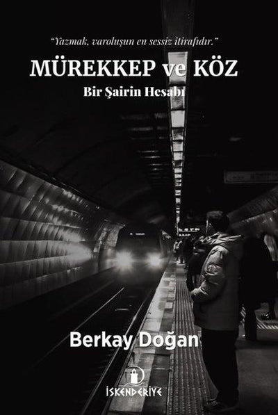 Mürekkep ve Köz: Bir Şairin Hesabı