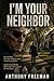 I'm Your Neighbor: A Powerf...