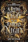 Book cover for A Dying Light in an Endless Night: Book One of the Songs of Raxya