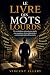 LE LIVRE DES MOTS LOURDS by Vincent Ellery