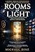 Rooms of Light: A Journey T...