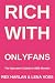 RICH WITH ONLYFANS – No Fil...