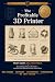 The Profitable 3D Printer by Jeff Freed