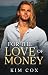 For the Love of Money