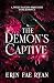 The Demon's Captive: A Spicy Dark Romance (Twelve Dancing Princesses)